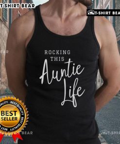 Premium Rocking This Auntie Life Tank Top in trendy design, perfect for stylish aunties who embrace their fun lifestyle.