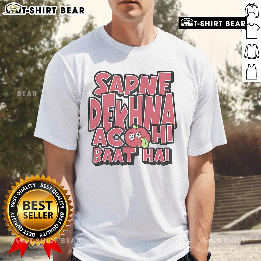 Premium Sapne Dekhna Acchi Baat Hai T Shirt Premium Sapne Dekhna Acchi Baat Hai T-Shirt featuring a stylish design and motivational quote for dreamers.