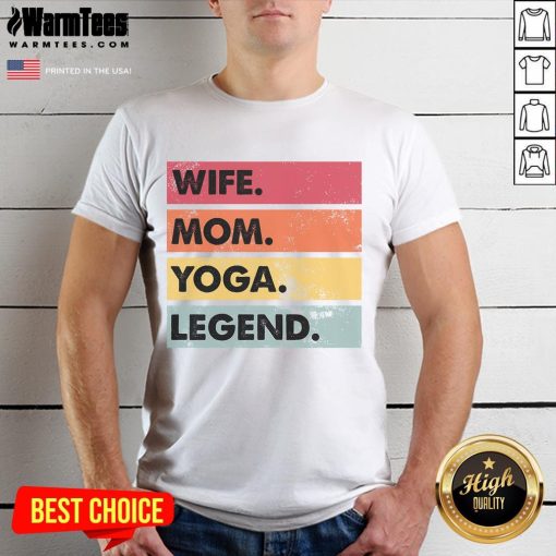 Premium Wife Mom Yoga Legend T-Shirt featuring stylish design for yoga enthusiasts and proud moms.