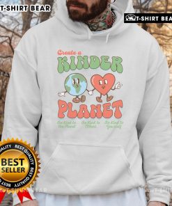 Pretty Create A Kinder Planet Earth Day hoodie promoting kindness to our planet with vibrant colors and eco-friendly design.