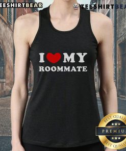 Pretty tank top with 'I Love My Roommate' design, perfect for showing appreciation for your roommate in style.