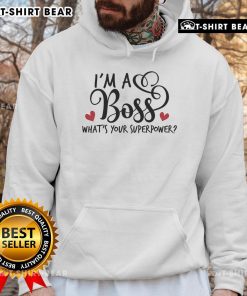 Stylish hoodie featuring 'Pretty I'm a Boss, What's Your Superpower?' design, perfect for expressing confidence and individuality.