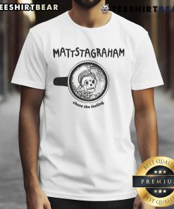 Alt Text: Pretty Mattstagraham Chase The Feeling Skeleton T-Shirt featuring a vibrant skeleton graphic on a stylish tee.