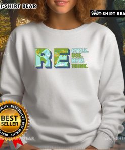 Pretty Recycle Reuse Renew Rethink sweatshirt promoting environmental activism for a sustainable earth.