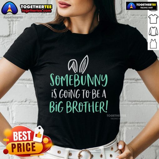Pretty Some Bunny Is Going To Be A Big Brother Easter pregnancy announcement ladies tee with cute bunny design.