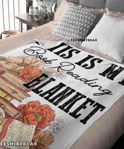 This Is My Book Reading Blanket Fleece Customized Blanket