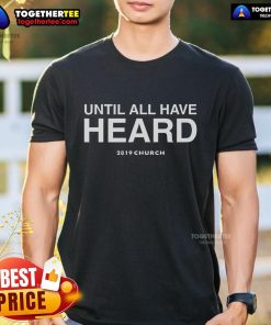 Alt Text: Top 2819 Church Until All Have Heard T-Shirt in vibrant colors, promoting community and faith outreach.