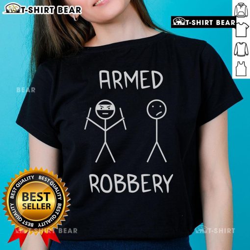 Top Armed Robbery Stickman Stick Figure design on a ladies tee, featuring a playful and edgy graphic for casual wear.
