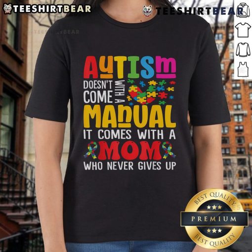 Top Autism Mom Life Doesn't Come With A Manual shirt for autism awareness, featuring a stylish design for proud moms.