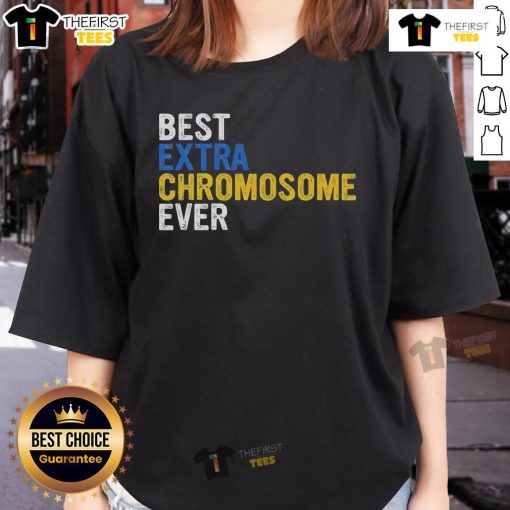Top Best Extra Chromosome Ever 321 March 21 Awareness Ladies Tee showcasing a stylish design for Down syndrome awareness.