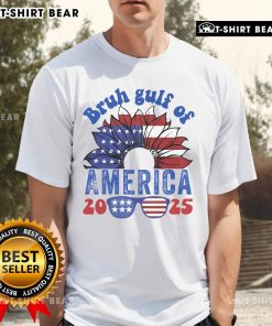 Top Bruh Gulf Of America 2025 T-Shirt featuring a vibrant design and beach-inspired graphics for summer style.