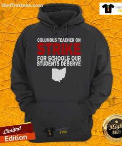 Columbus Ohio school teachers on strike wearing 'Schools Our Students Deserve' hoodies, advocating for education reform.