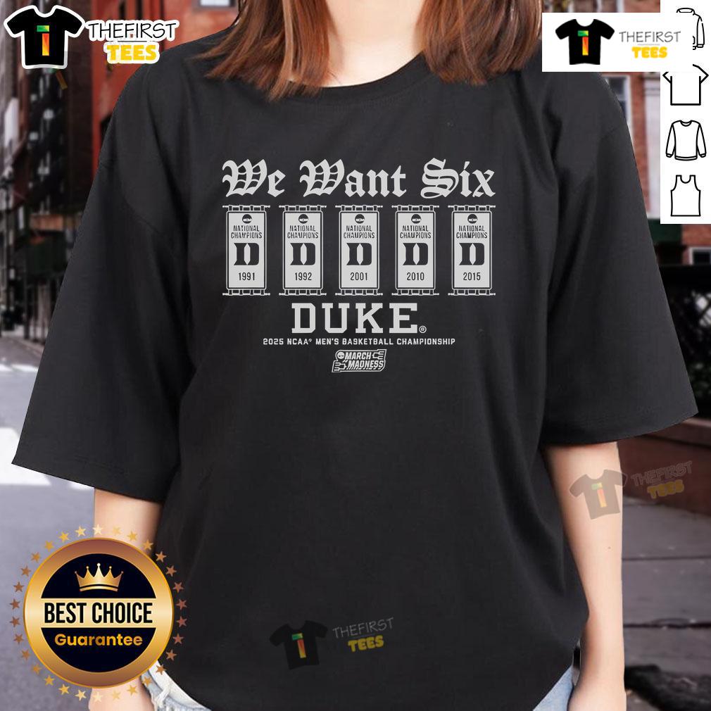 Top Duke Basketball We Want Six Ladies Tee Top Duke Basketball 'We Want Six' Ladies Tee featuring bold graphics and team colors for passionate fans.