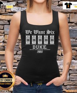 Top Duke Basketball We Want Six tank top featuring bold graphics in blue and white, perfect for fans and game day apparel.