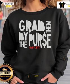 Protest sweatshirt featuring 'Grab Them By The Purse' slogan, advocating against oligarchy and capitalism.