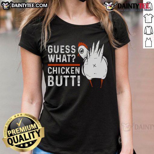 Funny ladies tee featuring 'Guess What Chicken Butt' design, perfect for casual wear and humor lovers.