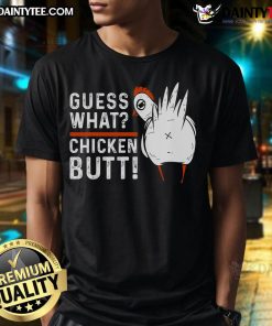 Funny 'Top Guess What Chicken Butt' T-Shirt design featuring humorous text on a casual tee, perfect for fun-loving fans.