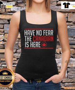 Funny maple leaf tank top with 'No Fear - The Canadian is Here' slogan, perfect for celebrating Canadian pride.