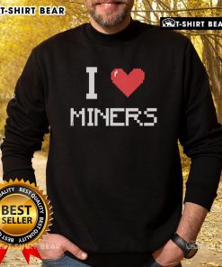 Cozy Top I Love Miners Minecraft Sweatshirt featuring blocky designs, perfect for Minecraft fans and gamers.