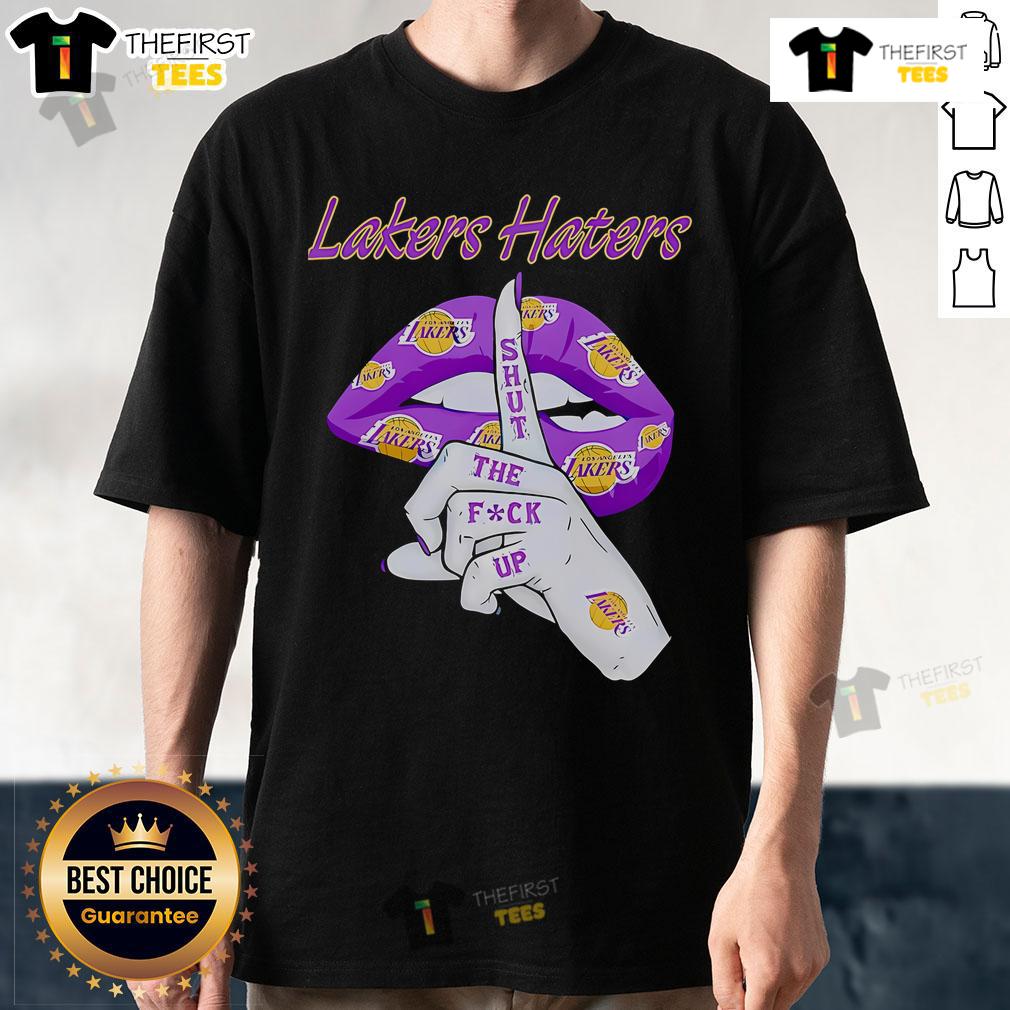 Top Lakers Haters Shut The Fuck Up T Shirt