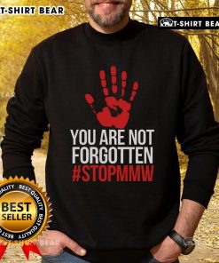 Top Missing and Murdered Indigenous Women sweatshirt featuring bold text, raising awareness for MMIW issues.