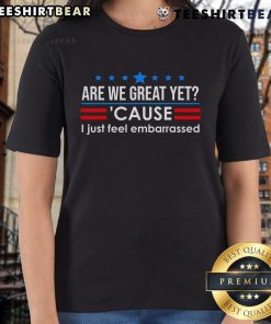 Stylish 'Are We Great Yet?' ladies tee in vibrant colors, perfect for casual wear and expressing confidence.