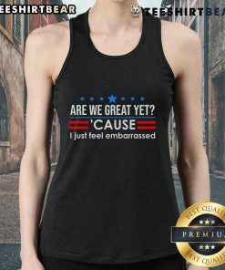 Trendy tank top with 'Are We Great Yet?' slogan, perfect for casual wear and expressing your feelings stylishly.