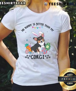 Tricolor Corgi dog wearing Easter-themed shirt, perfect for Easter Day celebrations - Top No Bunny Is Better Than My Corgi Tee.