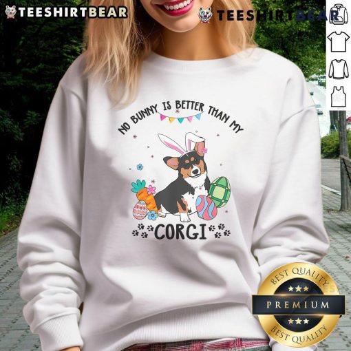 Tricolor Corgi dog in a festive sweatshirt for Easter Day, featuring 'No Bunny Is Better Than My Corgi' design.
