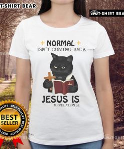 Black Cat Priest Ladies Tee featuring 'Top-Normal-Isnt-Coming-Back-Jesus-Is-Black' graphic design for unique style.