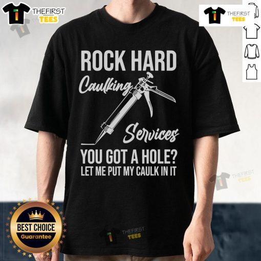 Top Rock Hard Caulking Services T-Shirt featuring a bold design and logo, perfect for professionals in the caulking industry.
