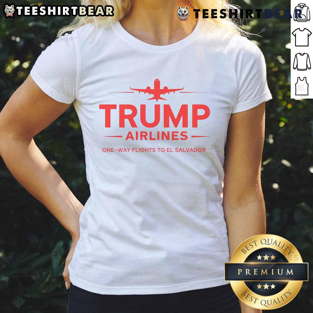Top Trump Airlines One Way Flights To El Salvador Maga Patriotic Ladies Tee Top Trump Airlines one-way flights to El Salvador on a patriotic ladies tee, featuring an eye-catching MAGA design.