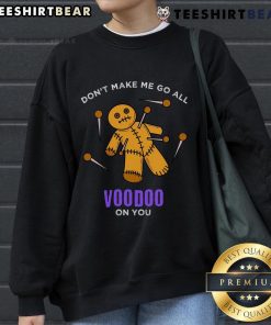 Funny Mardi Gras sweatshirt featuring a sarcastic voodoo doll design, perfect for Halloween in New Orleans.