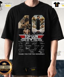 Alt Text: Top Gun 40 Years Of 1986-2026 T-Shirt design celebrating the iconic film, thanking fans for the memories.