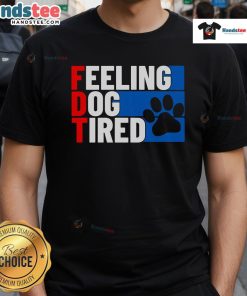 Cute dog graphic on 'Nice Feeling Dog Tired T-Shirt' perfect for dog lovers and casual wear enthusiasts.
