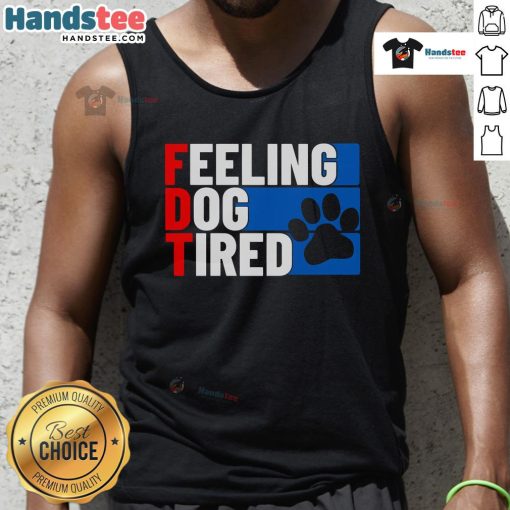 Nice Feeling Dog Tired Tank Top featuring a playful dog graphic, perfect for casual wear and dog lovers.