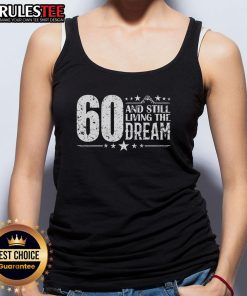 Awesome 60th birthday tank top celebrating 60 years old, perfect for living the dream at a milestone party.