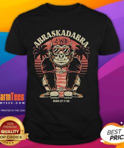Alt Text: Awesome Abraskadabra Never Let It Die Gorilla T-Shirt featuring a vibrant gorilla graphic and bold text design.