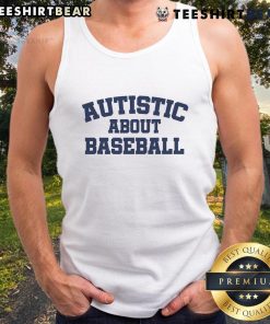 Awesome Autistic About Baseball tank top featuring vibrant colors and a playful design, perfect for baseball enthusiasts.