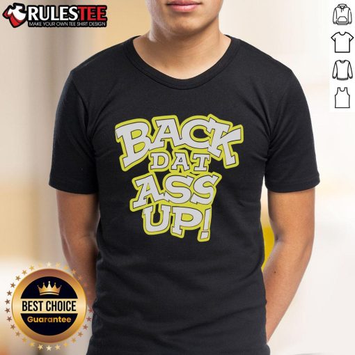 Awesome Back Dat Ass Up T-Shirt featuring a playful graphic and bold text, perfect for fun casual wear.