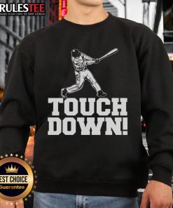 Awesome Baseball Touch Down Sweatshirt featuring a sporty design, perfect for fans and casual wear.