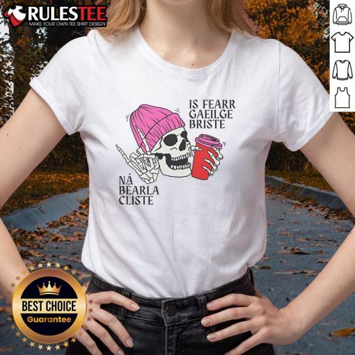 Awesome broken Irish is better than clever English phrases on a skull ladies tee shirt design.