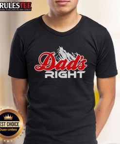 Awesome Dads Right Mountain T-Shirt featuring a scenic mountain graphic, perfect for outdoor-loving fathers.
