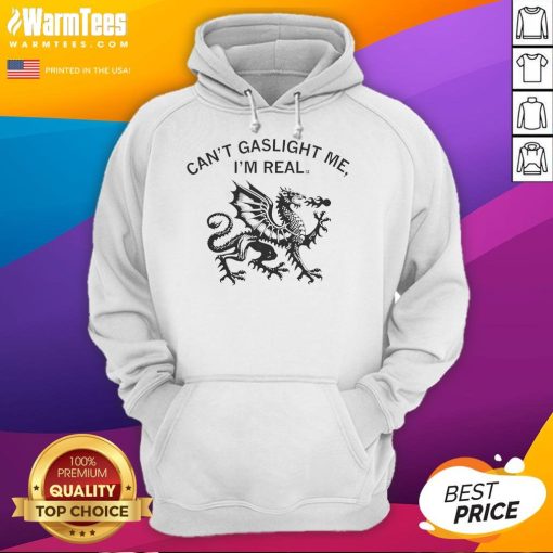 Awesome Dragon hoodie with 'Can't Gaslight Me, I'm Real' graphic, perfect for fantasy lovers and unique fashion enthusiasts.