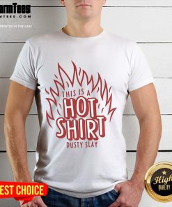 Stylish Awesome Dusty Slay This Is A Hot T-Shirt featuring vibrant graphics and bold typography for trendy outfits.