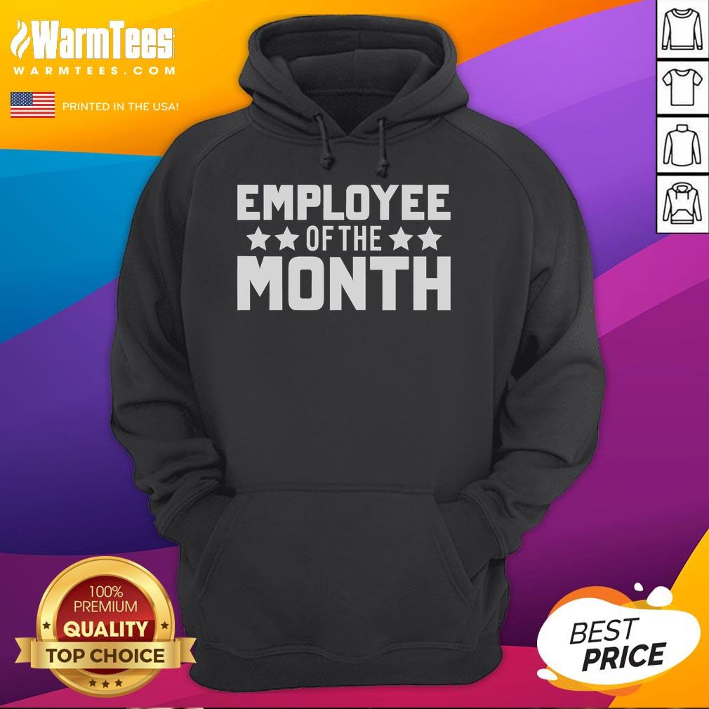 Awesome Employee Of The Month Hoodie Awesome Employee of the Month Hoodie in vibrant colors, showcasing a stylish design for recognition and motivation.
