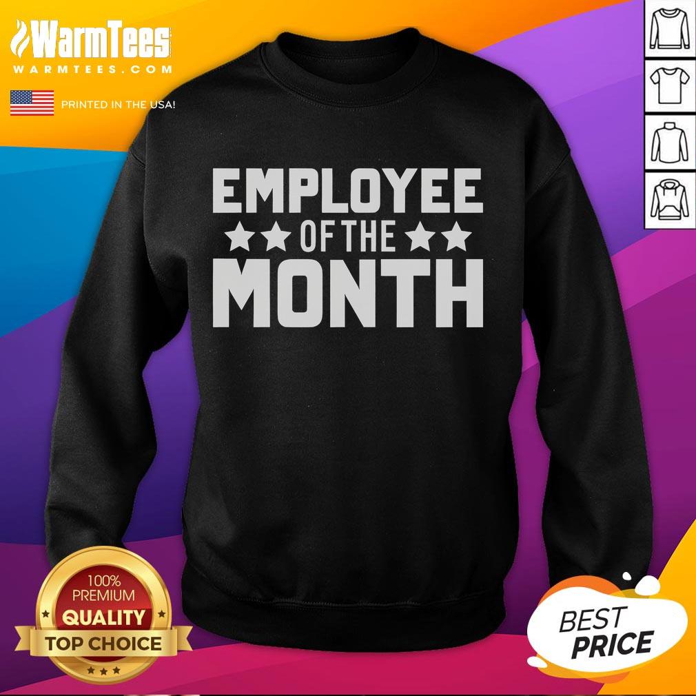 Awesome Employee Of The Month Sweatshirt Awesome Employee of the Month Sweatshirt in vibrant colors, perfect for celebrating workplace achievements.