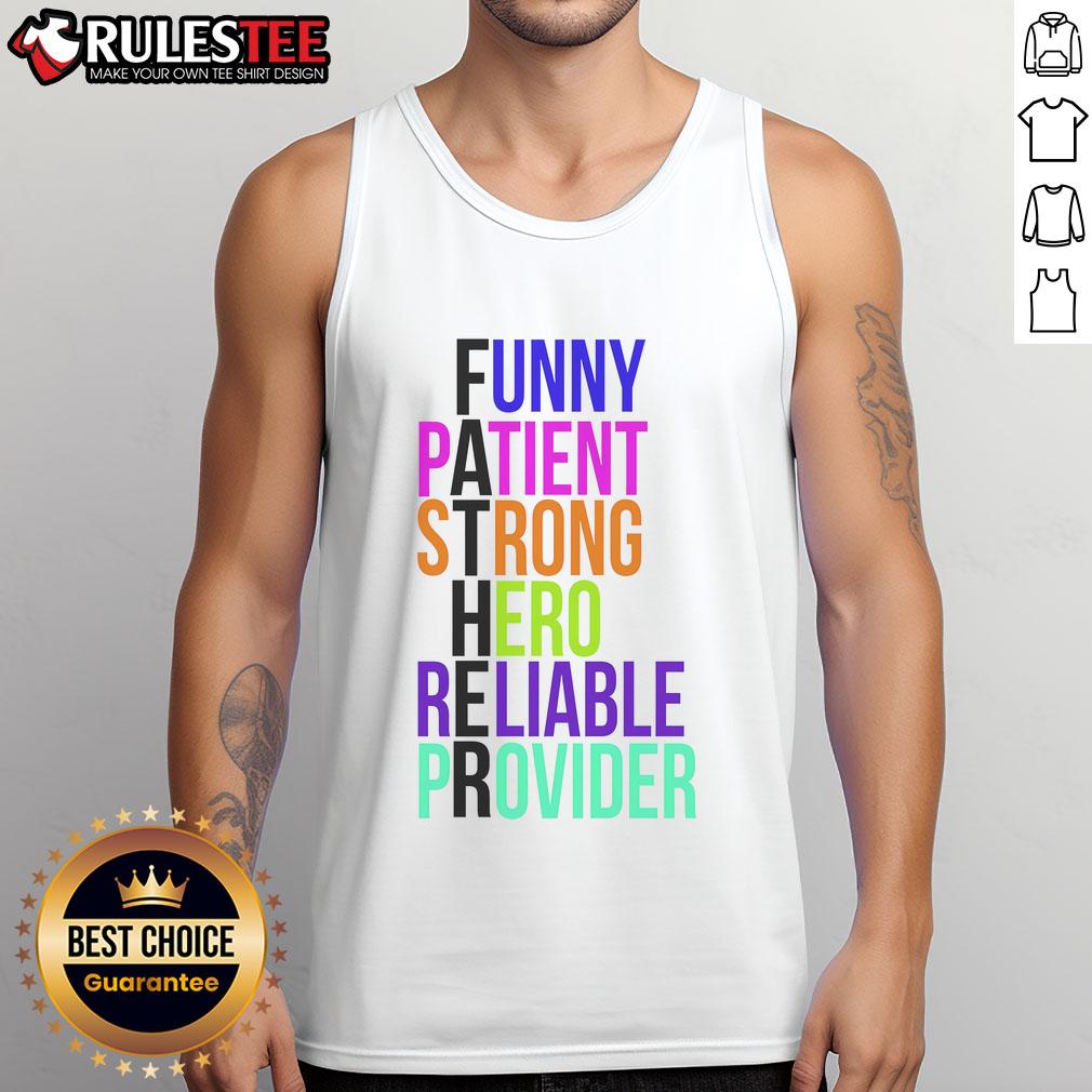 Awesome Father Patient Strong Hero Provider Tank Top Awesome Father Patient Strong Hero Provider Tank Top showcasing a bold design, perfect for proud dads and casual wear.