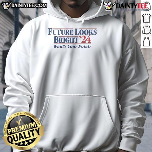 Alt Text: Awesome Future Looks Bright 2024 Election hoodie design featuring vibrant colors and inspiring message.