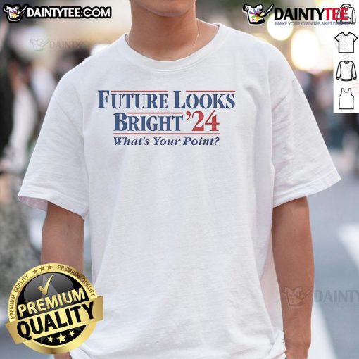 Alt Text: Awesome Future Looks Bright 2024 Election T-Shirt featuring vibrant design and motivational message for voters.